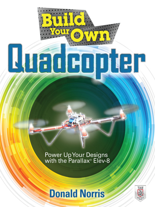 Title details for Build Your Own Quadcopter by Donald Norris - Available